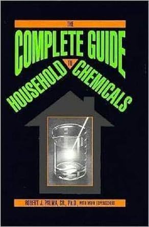 The Complete Guide to Household Chemicals